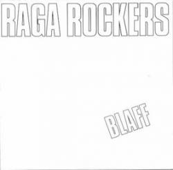 Raga Rockers : Blaff